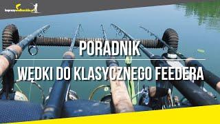 Poradnik | WĘDKI do Feedera Klasycznego