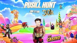 START 30K!!PUSILL HUNT CASINO LIVE STREAMING 21 GIU - 21:00 SLOT ONLINE 