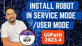 How do I Install UiPath Robot in Service Mode or User Mode | UiPath Service Mode | UiPath User Mode