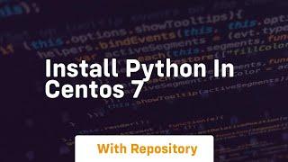 Install python in centos 7