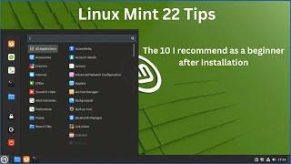 Let's get rid of Windows 11. The 10 things to do after installing Linux Mint 22 as a new user