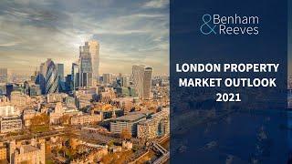 WEBINAR | London Property Market Outlook 2021 | Benham & Reeves Estate Agents