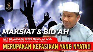 MAKSIAT DAN BID'AH MERUPAKAN KEFASIKAN YANG NYATA..!! || Ust. Dr. Dasman Yahya Ma'ali, Lc, M.A.