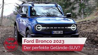 Ford Bronco 2023: Der perfekte Gelände-SUV? - World in Motion | Welt der Wunder