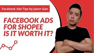 Facebook Ads for Shopee - Is it worth it? (FB Ads for Shopee Tutorial)