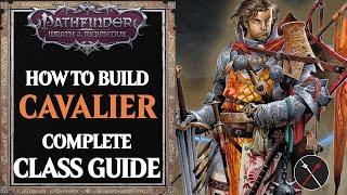 Complete Cavalier Class Build Guide - Pathfinder Wrath of the Righteous