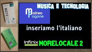 MORELOCALE 2 SU SMARTPHONE INFINIX NOTE 12 2023 - METTIAMO L'ITALIANO!