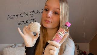 Asmr oily glove sounds+ glove sounds 