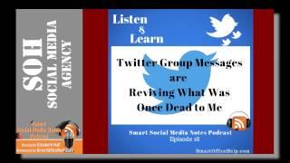 2015 Twitter Tutorial - Twitter Group Messages are Reviving What Was Once Dead to Me