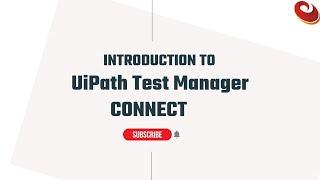 Introduction to UiPath Test Manager Connect | Integration with ALM Tools