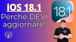 Rilasciato iOS 18.1: perché DEVI aggiornare (e tutte le novità)