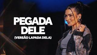 Lary | Pegada Dele - Versão Lapada Dela (Ao Vivo)