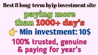 8 Best paying online hyip investment site,  paying for more than 1500+ days   #hyipsdaily