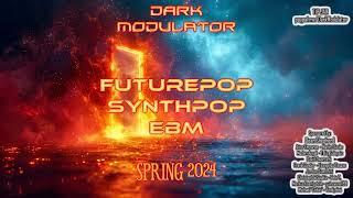 SYNTHPOP - FUTUREPOP - EBM ( Spring 2024) Mix from DJ DARK MODULATOR
