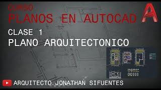 TUTORIAL: Hacer planos en AutoCAD - Parte 1/15  (Planta arquitectónica)