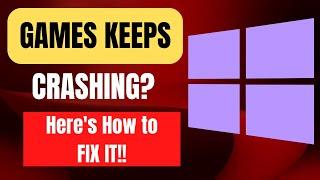 Games Keeps Crashing Windows 11 FIX (Easy 2023 FIX)