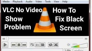 VLC Black Screen Fix 100% Working | Vlc media player No Video Show | how to Fix VLC |TechnoYoutube