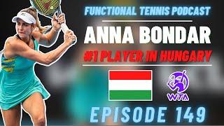 Anna Bondar - #1 Tennis Player in Hungary [Ep. 149]