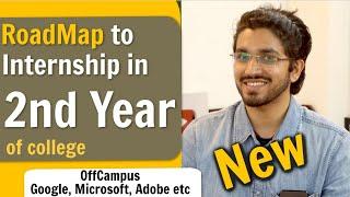 Roadmap to Off-campus Internship in 2nd Year  Google, Microsoft, Adobe etc