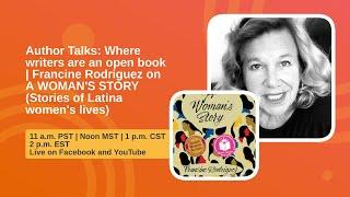 Author Talks: Where writers are an open book | Francine Rodriguez on A WOMAN'S STORY
