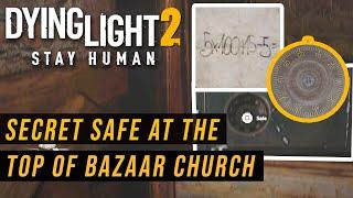 Dying Light 2 Secret Safe At The Top Of Bazaar Church (TAPE RECORDING INSIDE)