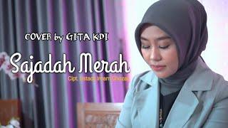 SAJADAH MERAH - COVER BY GITA KDI