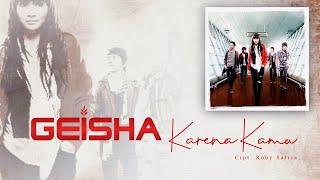 Geisha - Karena Kamu (Official Lyric Video)