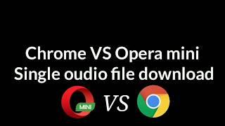Chrome Vs Opera mini Speed test...
