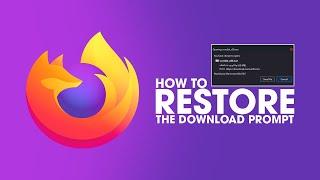 How to get the File Download Prompt back in Firefox.