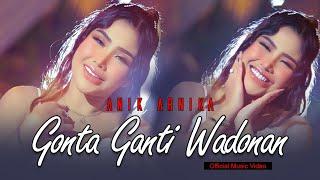 ANIK ARNIKA  - GONTA GANTI WADONAN [OFFICIAL MUSIC VIDEO] #anikarnika #tarling