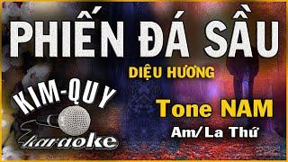 PHIẾN ĐÁ SẦU - KARAOKE - Tone NAM ( Am/La Thứ )