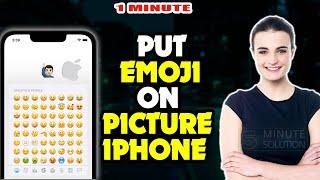 How to put emoji on picture iphone or Ipad