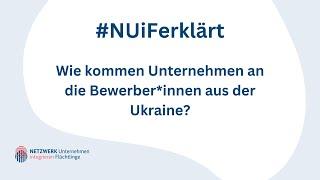 #NUiFerklärt 2023: Wie kommen die Unternehmen an die Bewerber*innen aus der Ukraine?