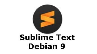 How to Install Sublime Text on Debian 9