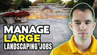 Managing LARGE Landscaping Jobs