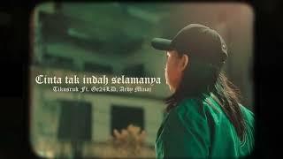 Tikusruk - Cinta Tak Indah Selamanya (Ft. GE24LD, Ardy Minaj ) Official Visualizer, Prod.Sadface