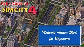 Rob's Guide to SimCity 4 - Network Addon Mod Beginners Tutorial