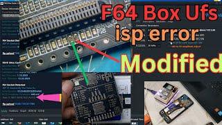 F64 BOX UFS ISP ERROR MODIFIED ISP ADOPTER