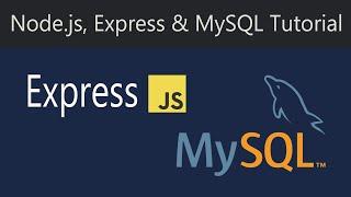 Node.js, Express & MySQL Tutorial - Build a Simple FullStack App