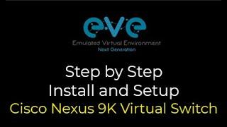 EVE-NG Nexus 9k Cisco Virtual Switch Install