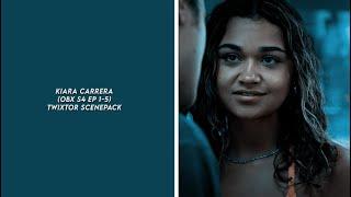 kiara carrera (obx s4 ep 1-5) twixtor scenepack