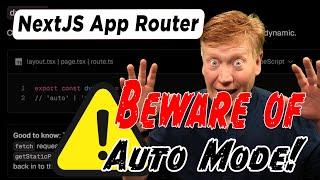 Beware of "auto" Mode in the NextJS App Router