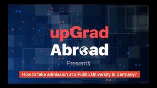 How to take admission at a Public University in Germany? || upGrad Abroad