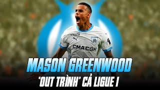 CHOÁNG!!! ĐẲNG CẤP CỦA MASON GREENWOOD CAO HƠN LIGUE 1!!!