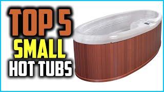 Top 5  Best Small Hot Tub in 2024