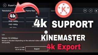 Kinemaster 4k Export ll How To Export 4k Video In Kinemaster