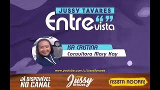 Jussy Entrevista #04: Isa Cristina, Consultora Mary Kay