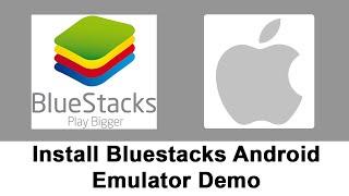 Install Bluestacks Android Emulator macOS Demo