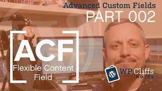 Building Custom Pages with ACF Flexible Content Field - Part 002