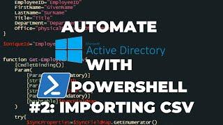 Automate Active Directory with PowerShell Tutorial 2 : Importing CSV